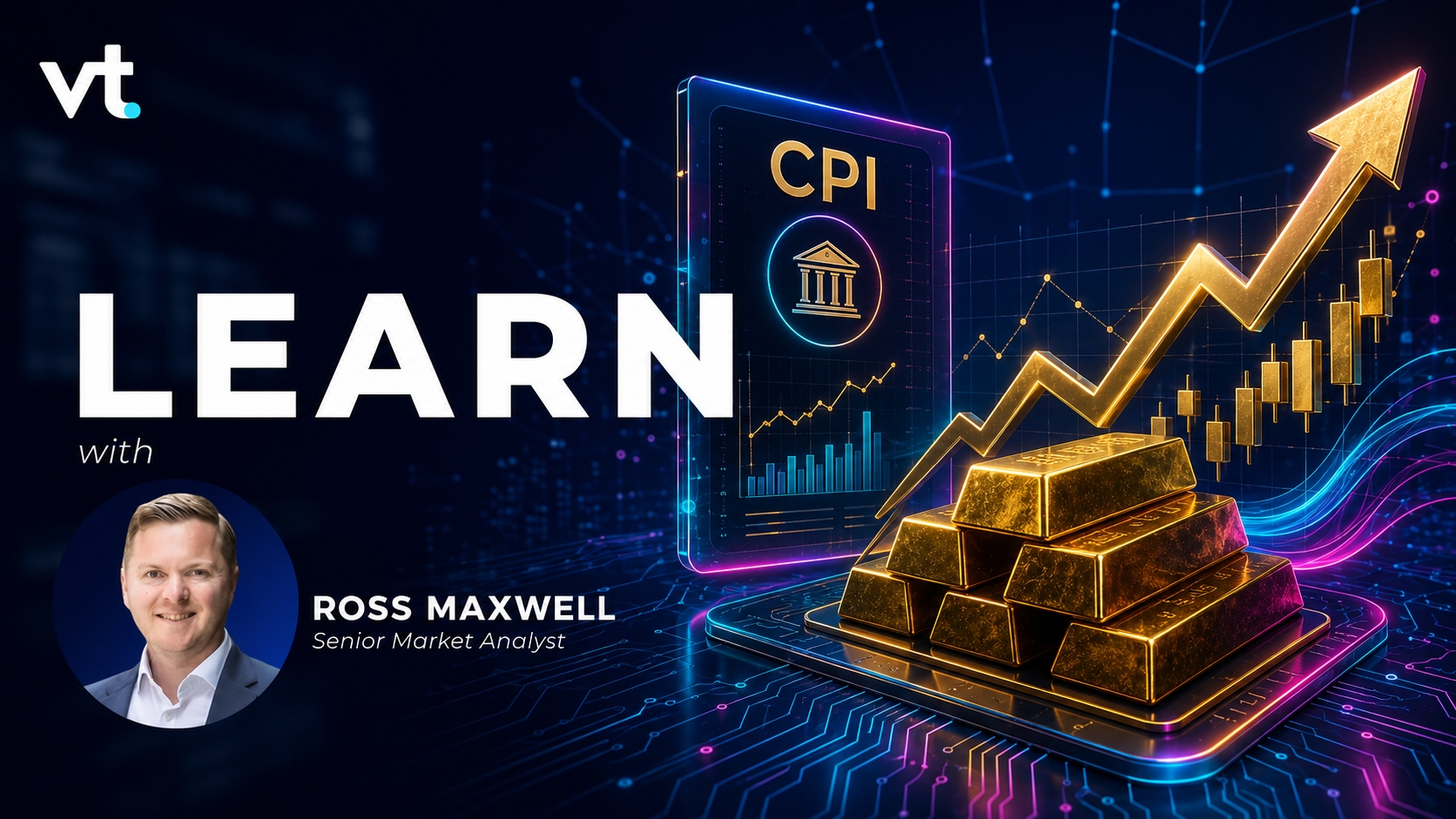 Promotional banner for 'LEARN with ROSS MAXWELL' featuring a photo of Ross Maxwell, a rising gold arrow, stacked gold bars, and neon financial graphics with the vt logo in the corner.