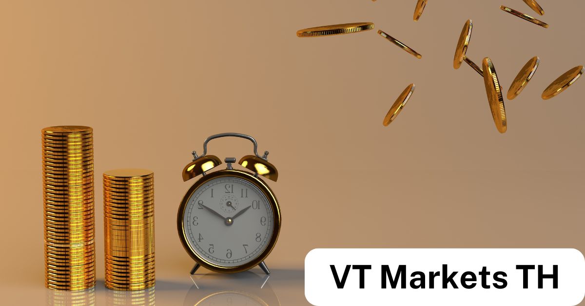 vt-markets-thailand-ตลาดทองเปิดกี่โมง-xauusd-เวลาไทย-มือใหม่ควรรู้ก่อนเริ่มเทรด